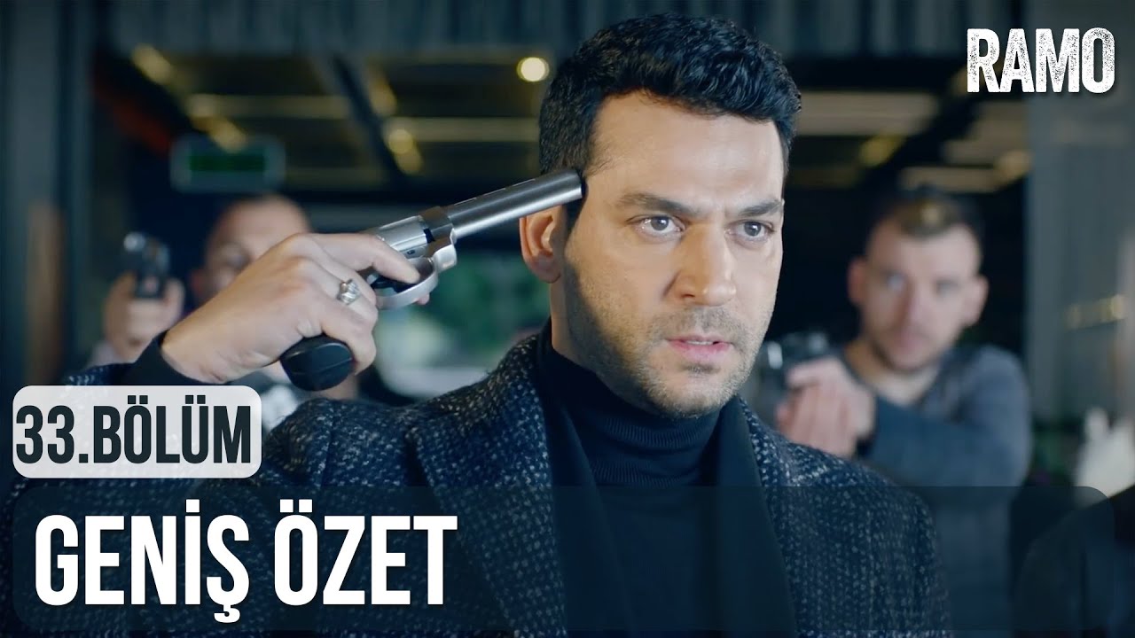 Ramo 33. Bölüm | Geniş Özet