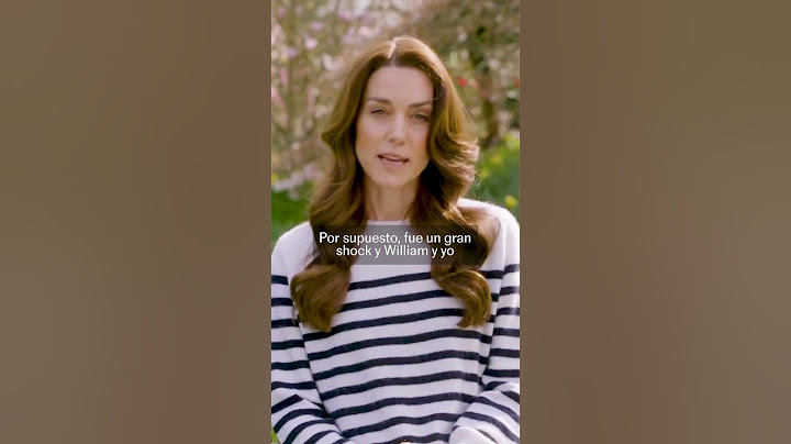 Kate Middleton anuncia que tiene cáncer y que está recibiendo tratamiento