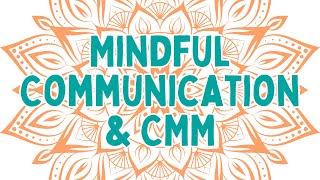 Mindful Communication | Coordinated Management of Meaning (CMM) | Communication Theory