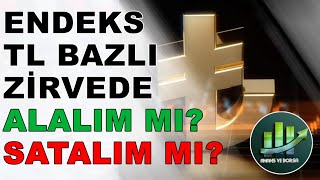 Endeks Tl Bazlı Zirveye Geldi Çattı Sırada Düşüş Mü Var Yükseliş Mi ? Borsa Pazartesi̇ Yikilacak Mi