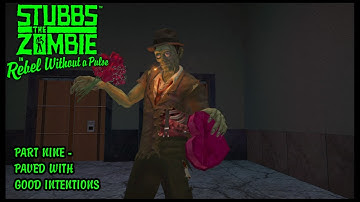 Stubbs The Zombie In A Rebel Without A Pulse - Part 9 Paved with Good Intentions!