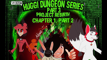 Huggi Dungeon Series - Part 3, Chapter 1 - Part 2