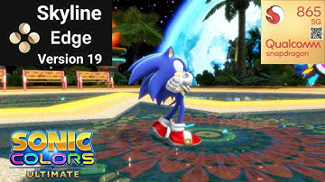Sonic Colors Ultimate | Skyline Emulator: Skyline Edge v19 | Snapdragon 865 | Xiaomi Mi 10T