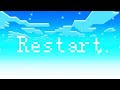 Restart.