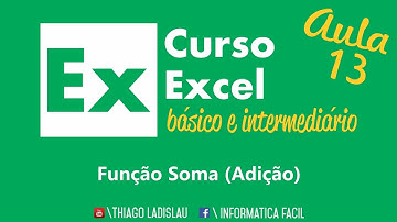Excel 2016 Básico e Intermediário 13 Função Soma Thiago Ladislau