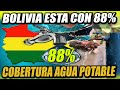 BOLIVIA tiene 88% de cobertura de AGUA POTABLE y avanza con Plantas de Tratamiento de Aguas