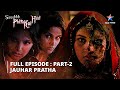 EPISODE-1 PART-2 || श्श्श्श्... फिर कोई है....||  Jauhar pratha  || Ssshhhh...Phir Koi Hai..