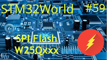 STM32 Tutorial #59 - SPI Flash (W25Qxx)