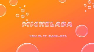 Michelada.... Yeraa Nl Ft...eldos.....jitg Prod Hm Btz