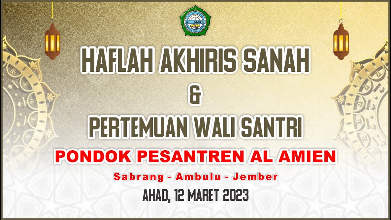 LIVE HAFLAH AKHIRIS SANAH - PONPES AL AMIEN, SABRANG, AMBULU, JEMBER 12 MARET 2023