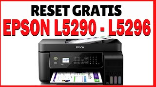 Reset GRATIS Epson L5290 ✅SOLUCIÓN EL TAMPON de la Impresora necesita REPARARSE ✅RESET EPSON L5296