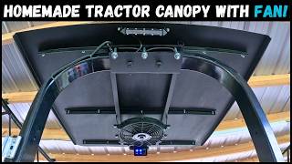 Homemade Tractor Canopy Build!