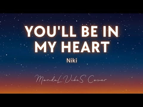 You'll Be In My Heart - Niki | MV Covers