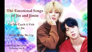 Jin and Jimin Emotional Songs in the soop