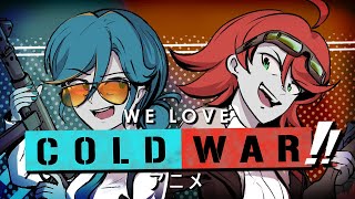 : We Love Cold War!! The Anime