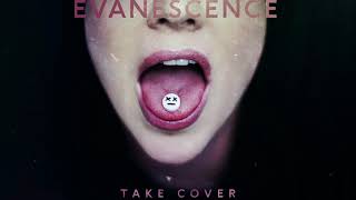 Смотреть клип Evanescence - Take Cover (Official Audio)