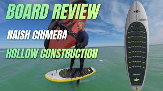 Naish Chimera Nvision Hollow Board Review