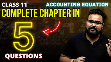 5 Question mai पूरा Chapter | ACCOUNTING EQUATION class 11 IMPORTANT QUESTIONS | GAURAV JAIN