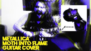 Metallica - Moth Into Flame (Guitar Cover)