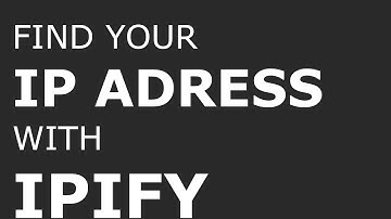 How to find your IP adress with the Ipify API