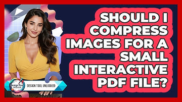 Should I compress images for a small interactive PDF file?