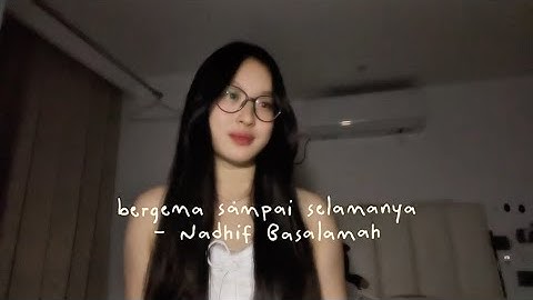 bergema sampai selamanya - Nadhif Basalamah (cover) by regina | live session