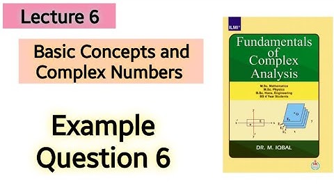 Exmaple 6 | Complex analysis | Chapter zero | Dr.Muhammad Iqbal