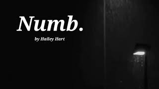 Numb -- Hailey hart