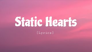 Static Hearts [Official Lyrics]