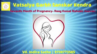 7th Month of Pregnancy Raag Komal Rishabh Asavari Relaxing Music Meditation  |Vatsalya Garbh Sanskar