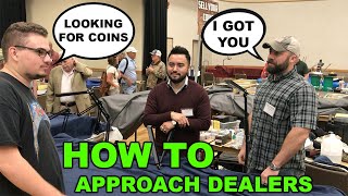 How to Approach a Coin Dealer at a Coin Show!