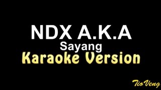 NDX A.K.A - SAYANG Karaoke Version
