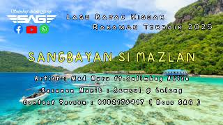Download Lagu SANGBAYAN SI MAZLAN | MAD NURU FT.SULIMBAG ABISA MP3 Download Lagu SANGBAYAN SI MAZLAN | MAD NURU FT.SULIMBAG ABISA MP3