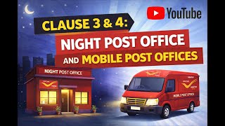 Clause 3 & 4 Explained | Night Post Office & Mobile Post Office | Postal Rules