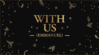 With Us (Emmanuel) | Official Lyric Video | LIFE Worship