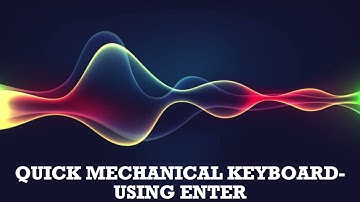 Sound Effects - QUICK MECHANICAL KEYBOARD USING ENTER