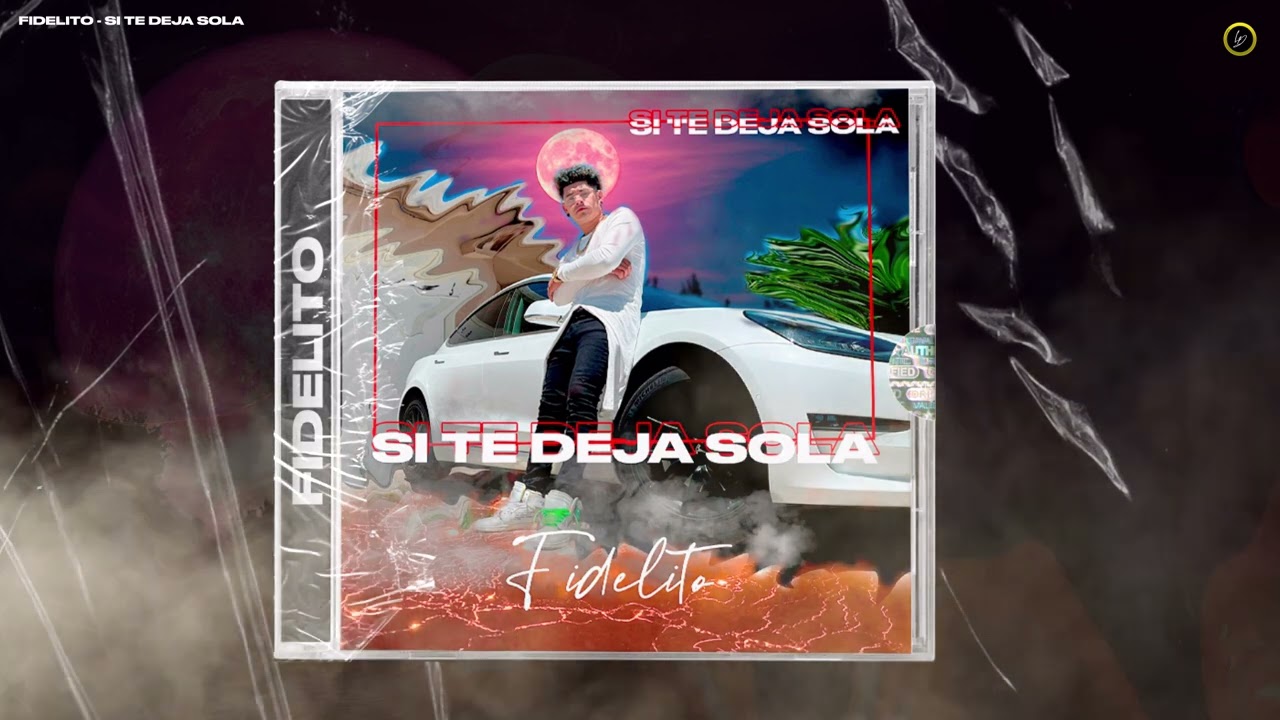 Fidelito - Si te deja sola