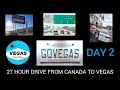 VLOG PART 2 - Driving 27 Hours To Las Vegas From Canada