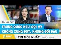 Tin tức | Bản tin trưa 31/8 | Trung Quốc kêu gọi Mỹ đưa quan hệ song phương trở lại đúng hướng| FBNC