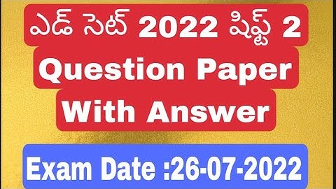 Edcet 2022 Shift2 question Paper With Answers II BEd Entrance Exam II OU II KU II MGU II PU II SU
