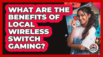 What Are The Benefits Of Local Wireless Switch Gaming?