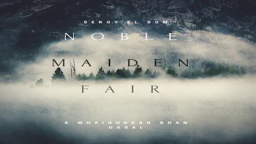 Noble Maiden Fair (A Mhaighdean Bhan Uasal) - Pixar Songs
