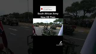 South African Army [Now VS Then]