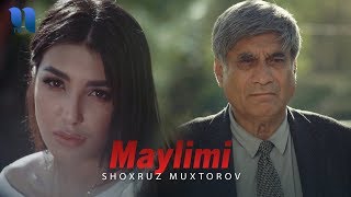 Shoxruz Muxtorov - Maylimi | Шохруз Мухторов - Майлими