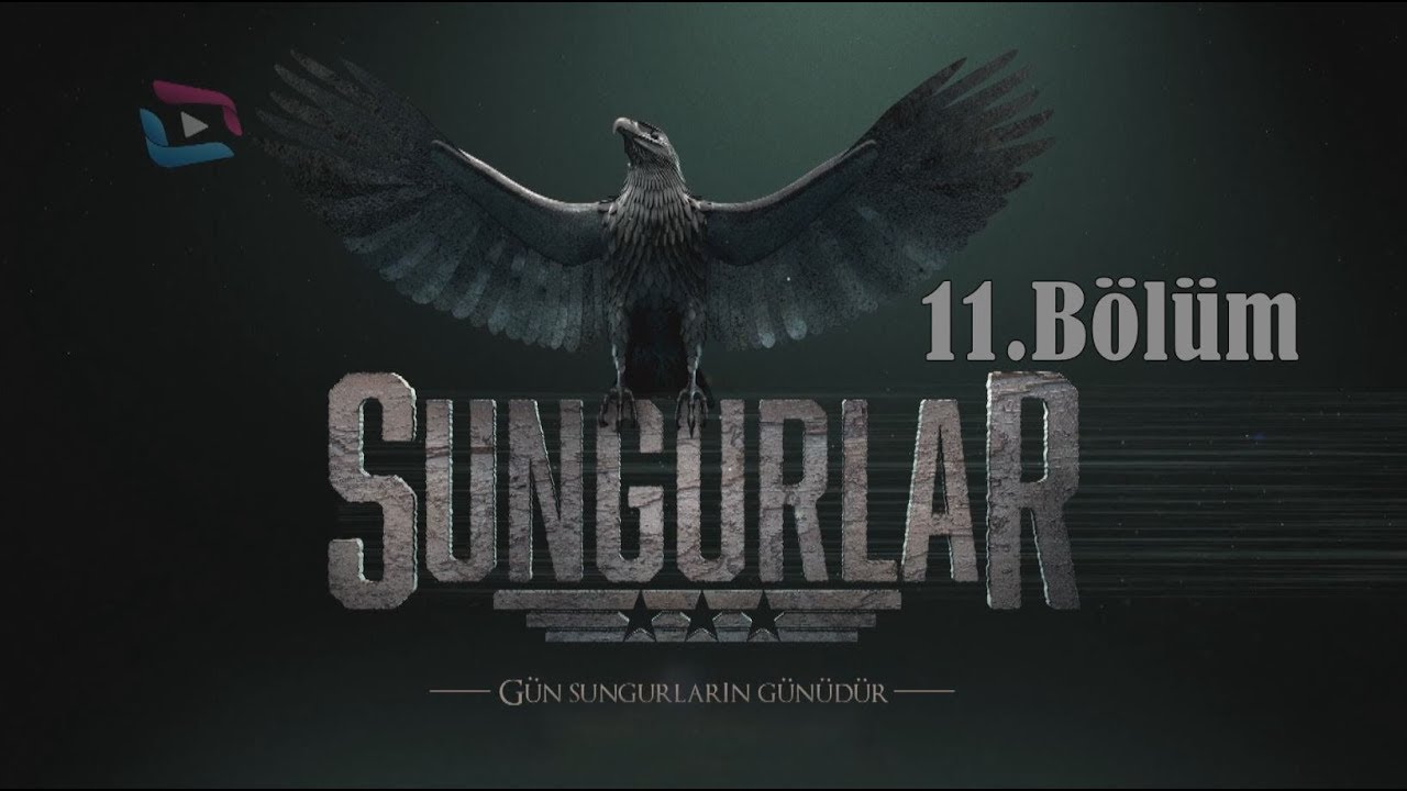 SUNGURLAR - Bölüm 11