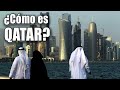 ¿Por qué Qatar es tan rico? TODO sobre QATAR