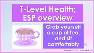T-Level Health ESP recorded CPD presentation 25.3.24