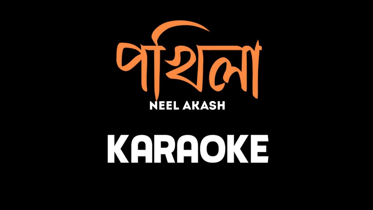   Pokhila karaoke  original karaoke  Neel Akash