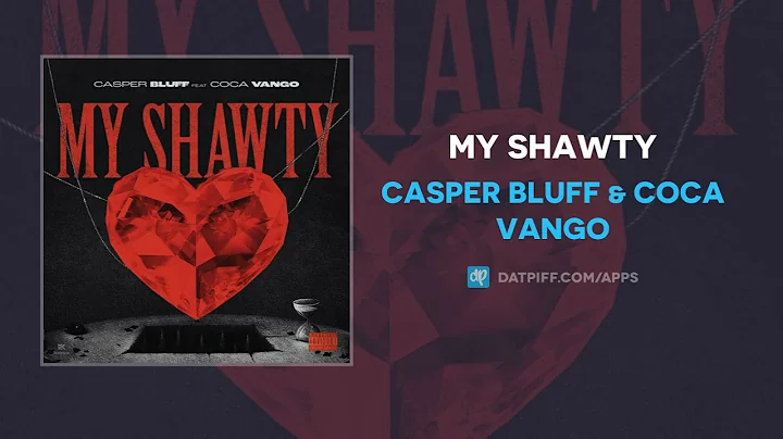 Casper Bluff & Coca Vango - My Shawty (AUDIO)
