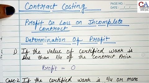 Contract Costing | Contract Costing In Cost Accounting | Contract Costing Incomplete Contract Profit